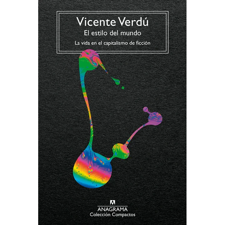 El Estilo Del Mundo - Verdu, Vicente 1