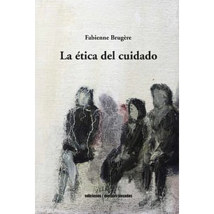 La Etica Del Cuidado - Brugere, Fabienne