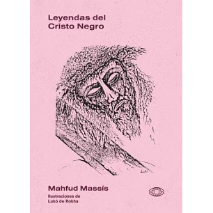Leyendas Del Cristo Negro - Massis, Mahfud