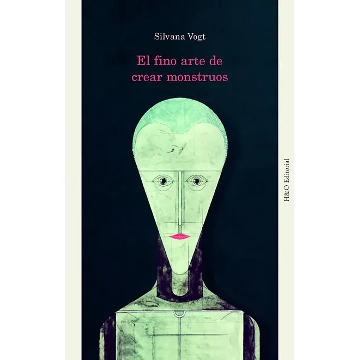 El Fino Arte De Crear Monstruos - Vogt, Silvana 1