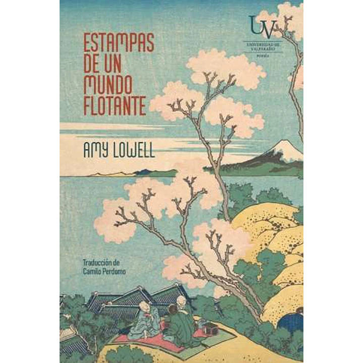 Estampas De Un Mundo Flotante - Lowell, Amy 1