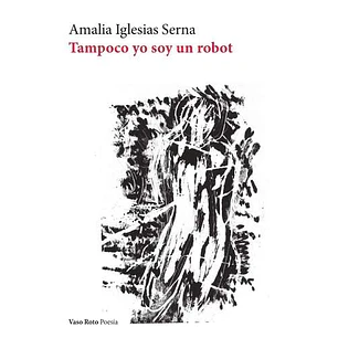 Tampoco Yo Soy Un Robot - Iglesias Serna, Amalia