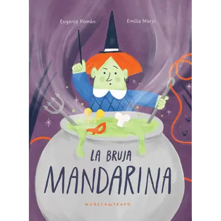 La Bruja Mandarina - Roman, Eugenia; Marzi, Emilia 1