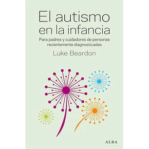 El Autismo En La Infancia - Beardon, Luke