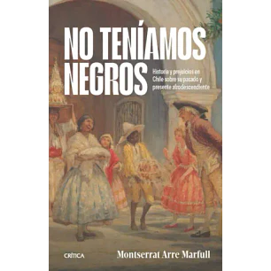 No Teniamos Negros - Arre Marfull, Montserrat