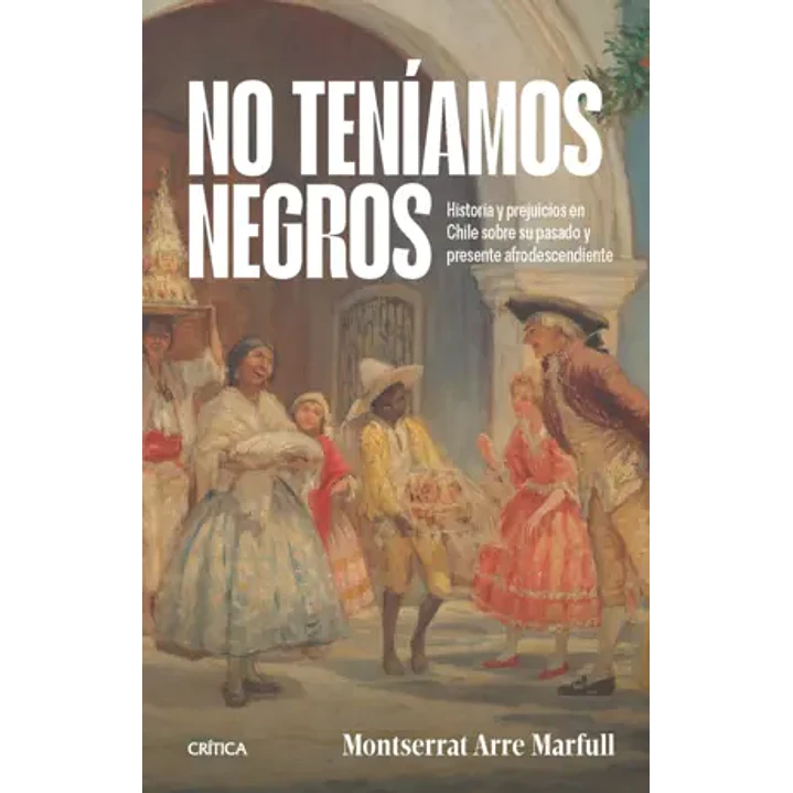 No Teniamos Negros - Arre Marfull, Montserrat 1