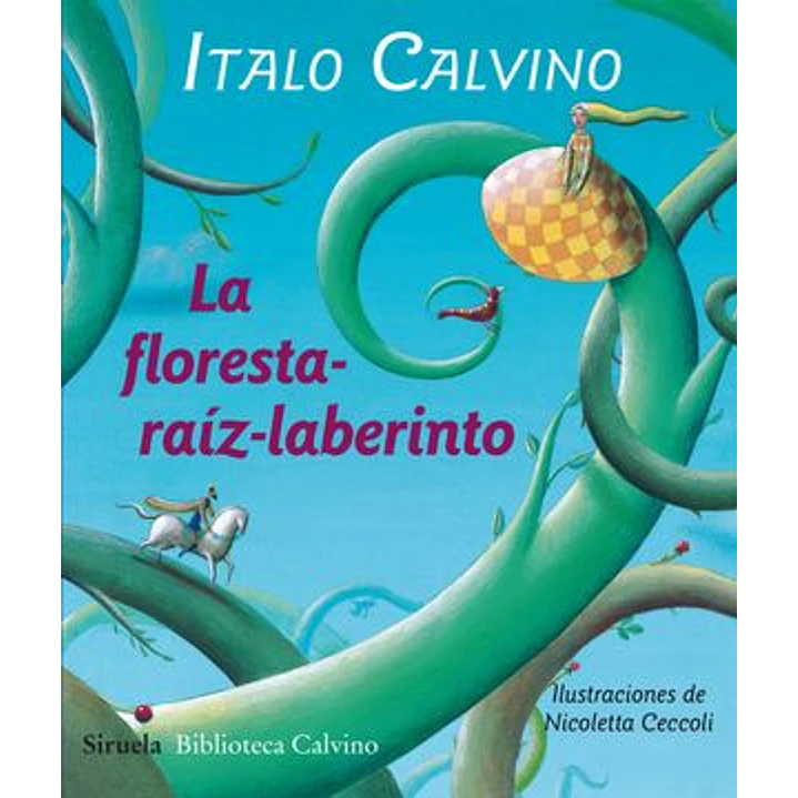 La Floresta-raiz-laberinto - Calvino, Italo 1