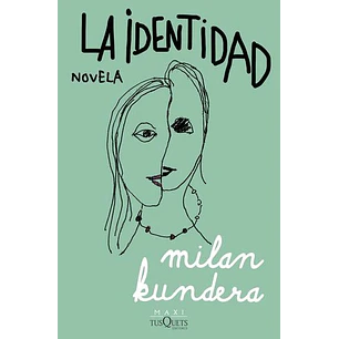 La Identidad - Kundera, Milan