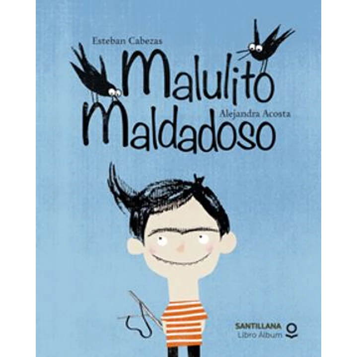 Malulito Maldadoso - Cabezas, Esteban; Acosta, Alejandra 1