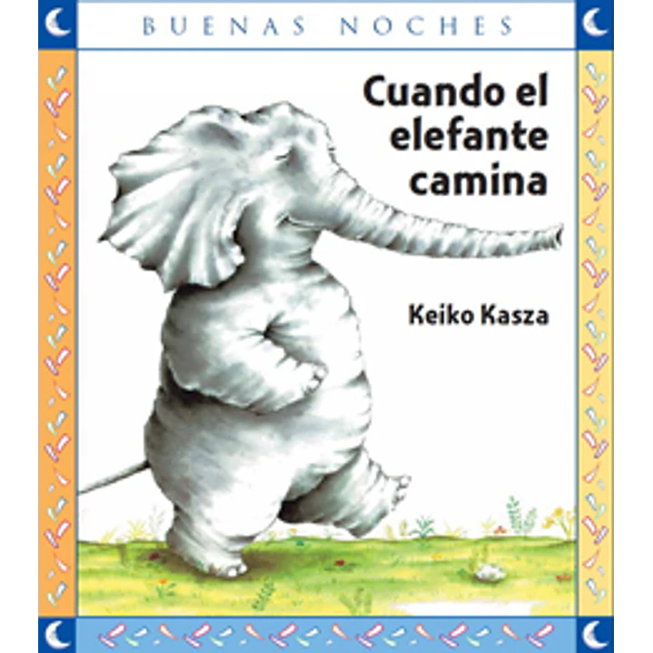 Cuando Un Elefante Camina - Kasza, Keiko 1