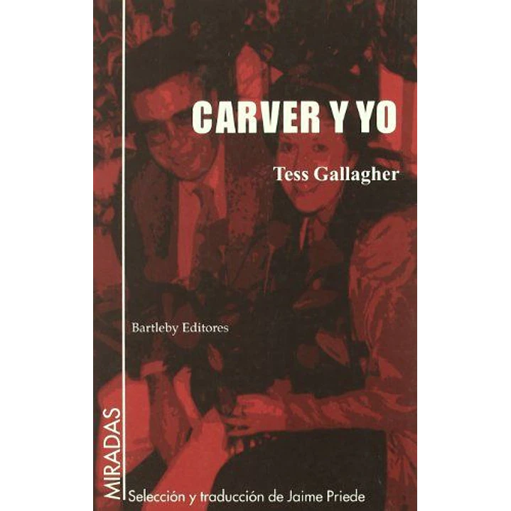 Carver Y Yo - Tess Gallagher 1