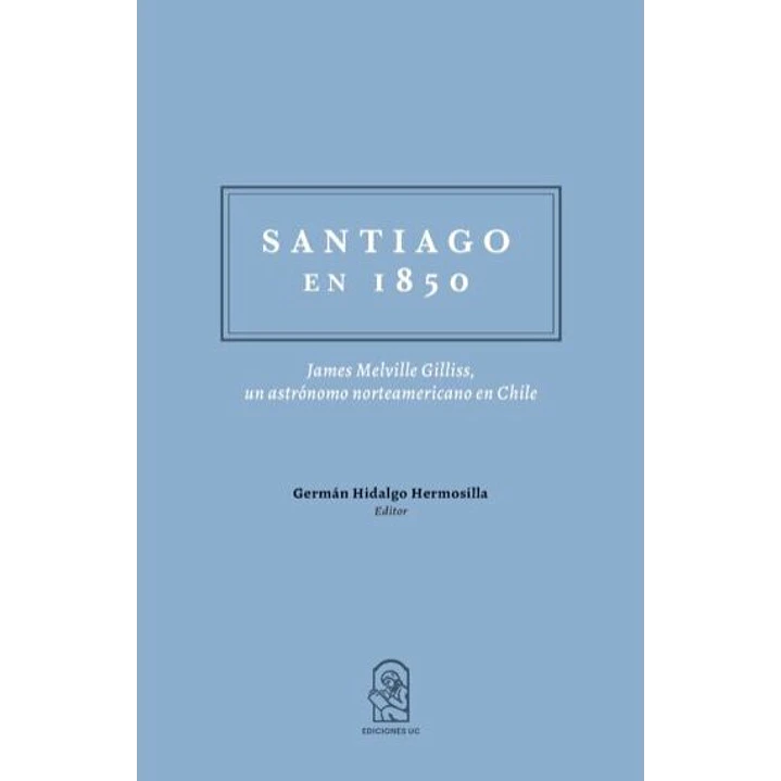 Santiago En 1850 - Hidalgo, German 1