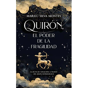 Quiron El Poder De La Fragilidad - Silva Montes, Marilu