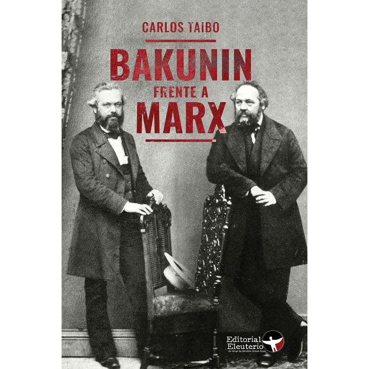 Bakunin Frente A Marx - Taibo, Carlos 1