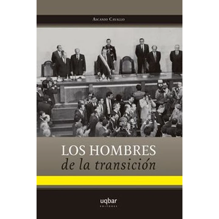 Los Hombres De La Transicion - Cavallo, Ascanio 1