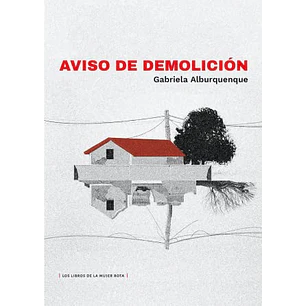 Aviso De Demolicion - Alburquenque, Gabriela
