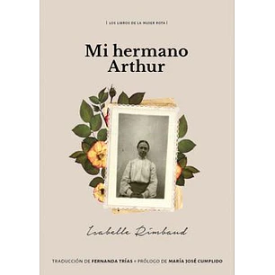 Mi Hermano Arthur - Rimbaud, Isabelle