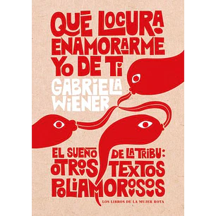 Que Locura Enamorarme De Ti + El Sueño De La Tribu - Wiener, Gabriela