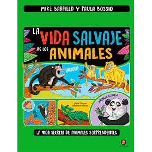 La Vida Salvaje De Los Animales - Barfield, Mike; Bossio, Paula