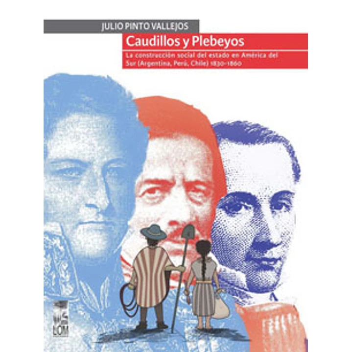 Caudillos Y Plebeyos - Pinto, Julio 1