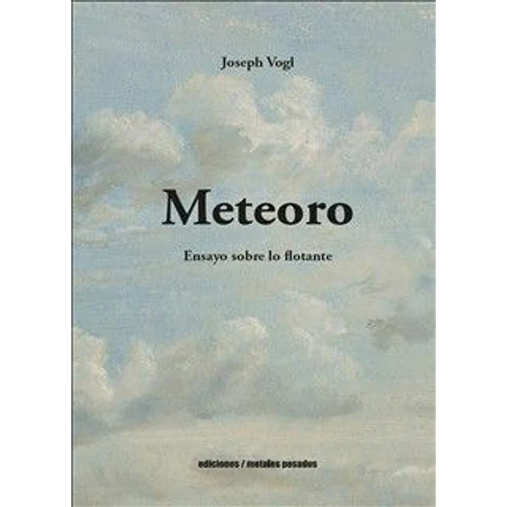 Meteoro Ensayo Sobre Lo Flotante - Vogl, Joseph 1