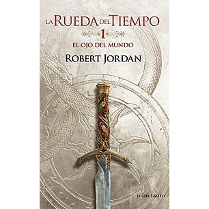 La Rueda Del Tiempo 1 El Ojo Del Mundo - Jordan, Robert