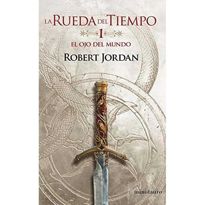 La Rueda Del Tiempo 1 El Ojo Del Mundo - Jordan, Robert 1