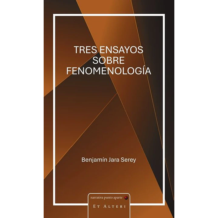 Tres Ensayos Sobre Fenomenologia - Jara, Benjamin 1