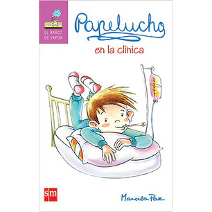 Papelucho 05 En La Clinica - Paz, Marcela
