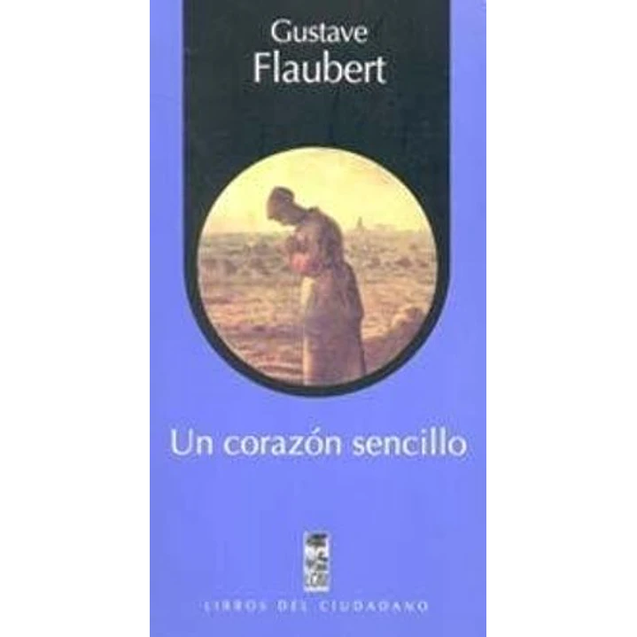 Un Corazon Sencillo - Flaubert, Gustave 1
