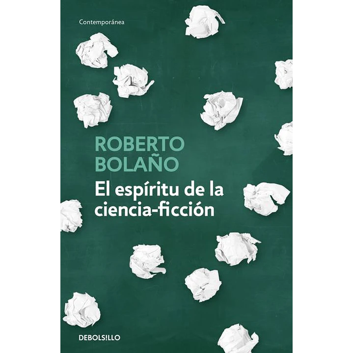 El Espiritu De La Ciencia Ficcion - Bolaño, Roberto 1