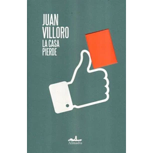 La Casa Pierde - Villoro, Juan