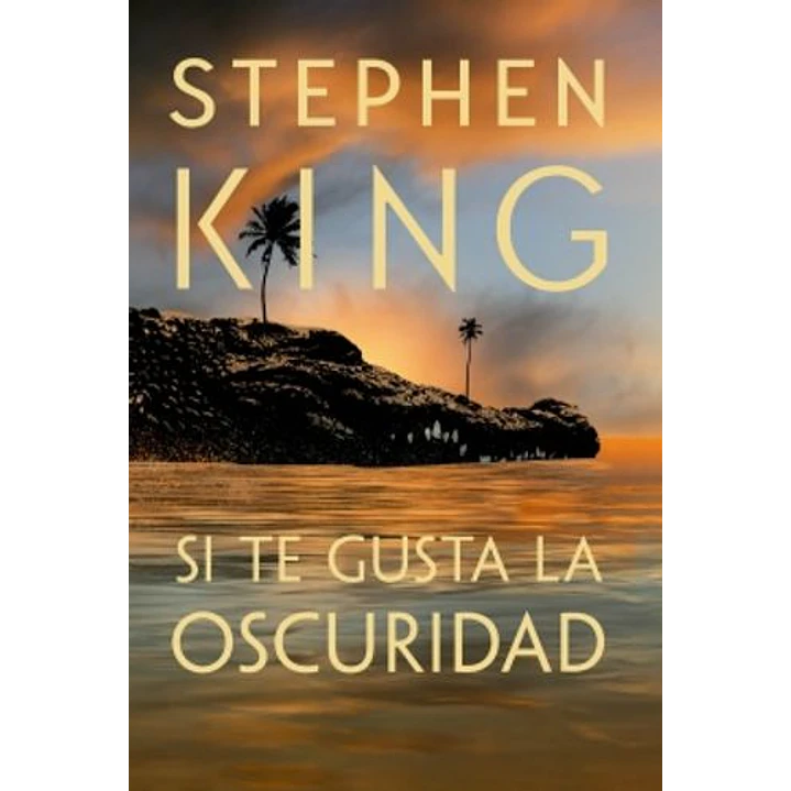 Si Te Gusta La Oscuridad - King, Stephen 1