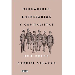 Mercaderes Empresarios Y Capitalistas - Salazar, Gabriel