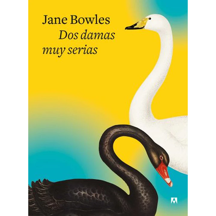 Dos Damas Muy Serias - Bowles, J. 1