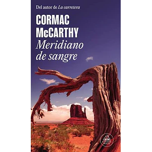 Meridiano De Sangre - Mccarthy, Cormac