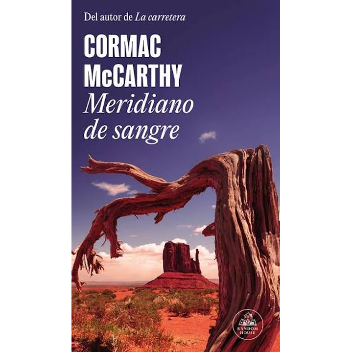 Meridiano De Sangre - Mccarthy, Cormac 1