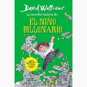 La Increible Historia De El Niño Billonario - Walliams, David
