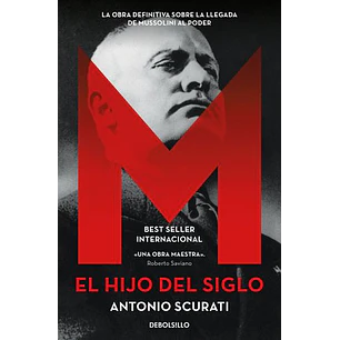 M El Hijo Del Siglo - Scurati, Antonio