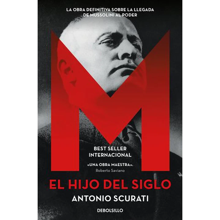 M El Hijo Del Siglo - Scurati, Antonio 1