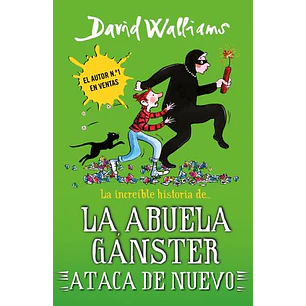 La Abuela Gangster Ataca De Nuevo - Walliams, David