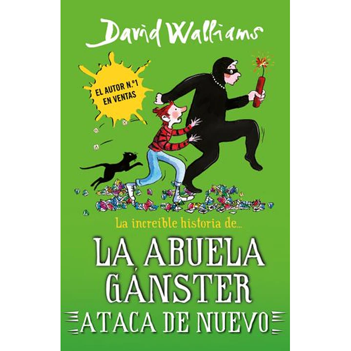 La Abuela Gangster Ataca De Nuevo - Walliams, David 1