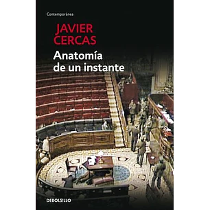 Anatomia De Un Instante - Cercas, Javier