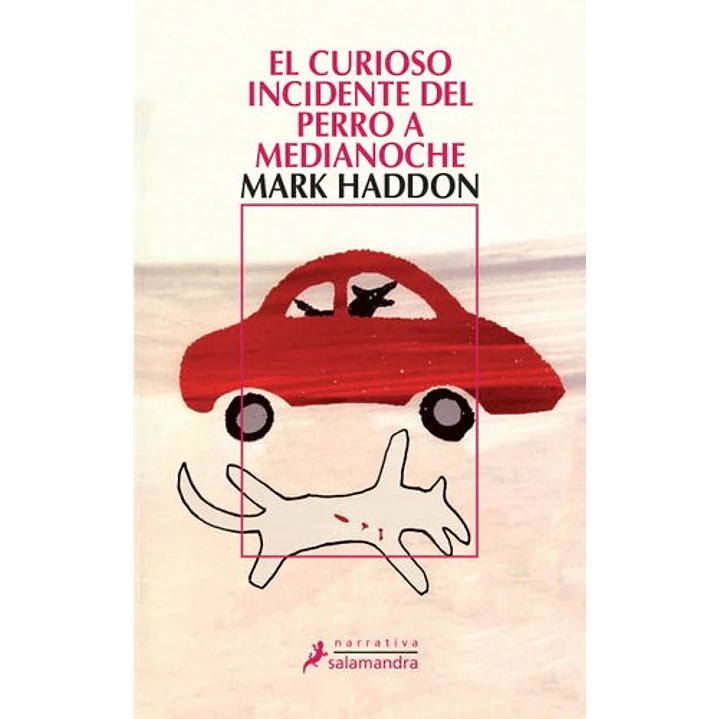 El Curioso Incidente Del Perro A Medianoche - Haddon  Mark 1