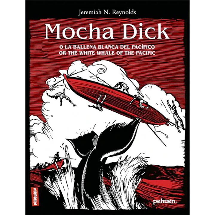 Mocha Dick O La Ballena Blanca Del Pacifico - Reynolds, Jeremiah 1