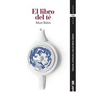El Libro Del Te - Okakura Kakuzo
