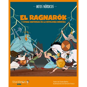 El Ragnarok Y Otras Historias De La Mitologia Nordica - Baños, Gisela; Frasca, Simone