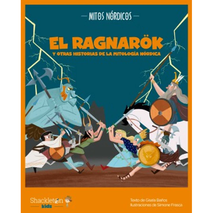 El Ragnarok Y Otras Historias De La Mitologia Nordica - Baños, Gisela; Frasca, Simone 1