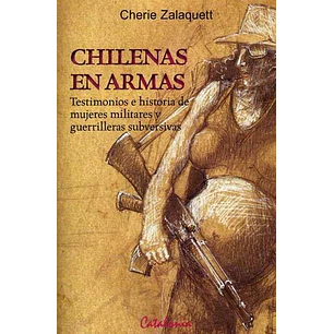 Chilenas En Armas - Zalaquett, Cherie
