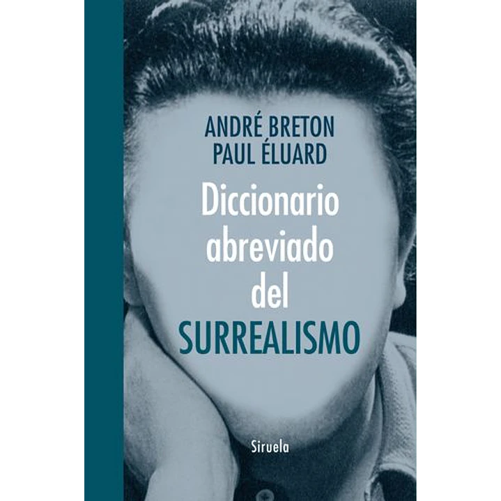 Diccionario Abreviado Del Surrealismo - Breton, A. / Eluard, P. 1